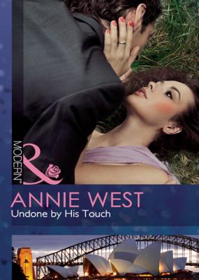 Undone by His Touch - Annie West Mills & Boon Modern