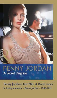 A Secret Disgrace - Penny Jordan Mills & Boon Modern