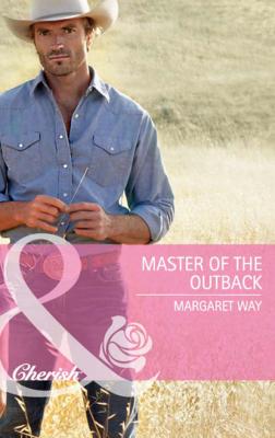 Master of the Outback - Margaret Way Mills & Boon Cherish