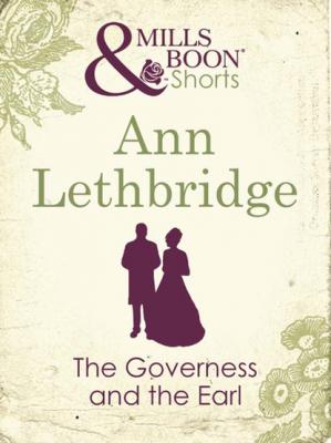 The Governess and the Earl - Ann Lethbridge Mills & Boon Short Stories