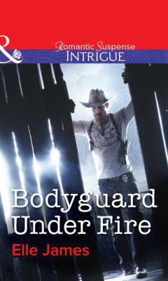 Bodyguard Under Fire - Elle James Covert Cowboys, Inc.