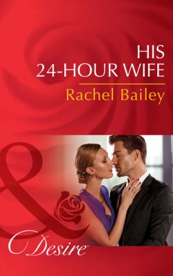 His 24-Hour Wife - Rachel Bailey The Hawke Brothers