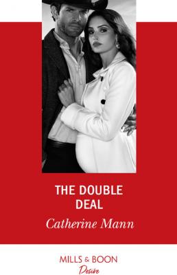 The Double Deal - Catherine Mann Alaskan Oil Barons
