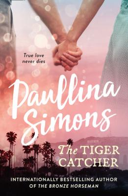 The Tiger Catcher - Paullina Simons End of Forever