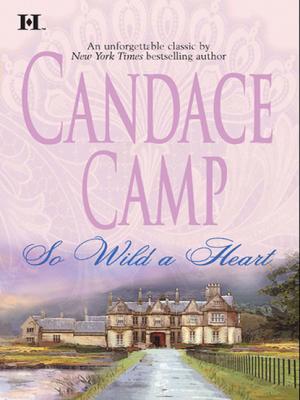 So Wild A Heart - Candace Camp Mills & Boon M&B