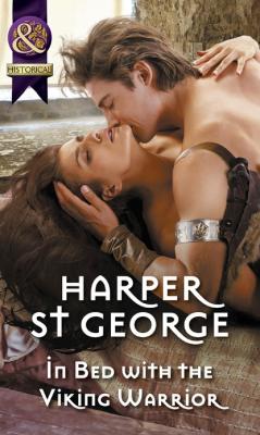 In Bed With The Viking Warrior - Harper St. George Mills & Boon Historical