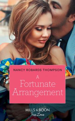 A Fortunate Arrangement - Nancy Robards Thompson Mills & Boon True Love