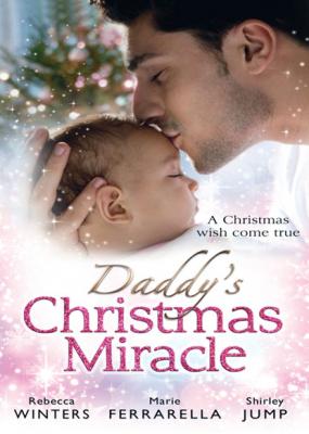 Daddy's Christmas Miracle - Rebecca Winters Mills & Boon M&B