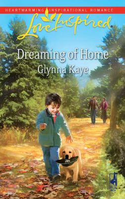 Dreaming of Home - Glynna Kaye Mills & Boon Love Inspired