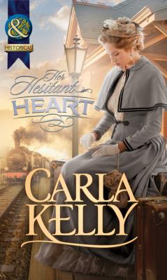 Her Hesitant Heart - Carla Kelly Mills & Boon Historical