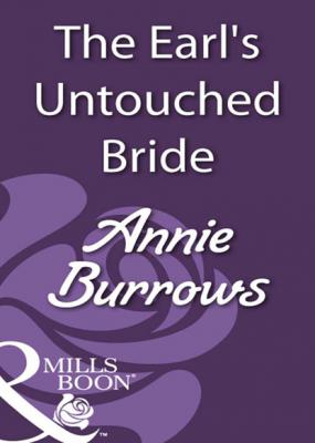 The Earl's Untouched Bride - Annie Burrows Mills & Boon Historical