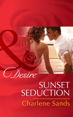 Sunset Seduction - Charlene Sands Mills & Boon Desire