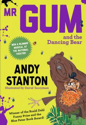 Mr Gum and the Dancing Bear - Andy  Stanton Mr Gum