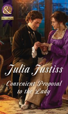 Convenient Proposal To The Lady - Julia Justiss Mills & Boon Historical