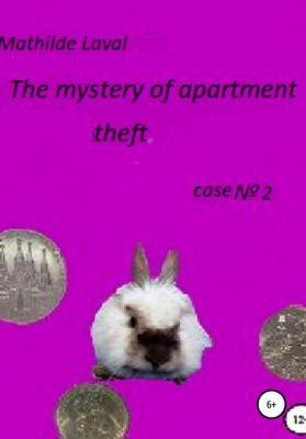 The mystery of apartment theft - Матильда Лаваль 