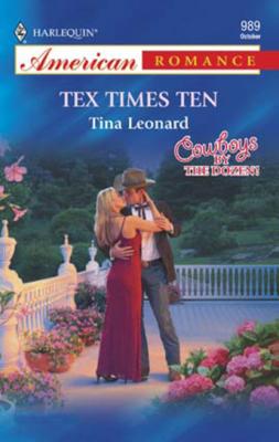 Tex Times Ten - Tina Leonard Mills & Boon American Romance