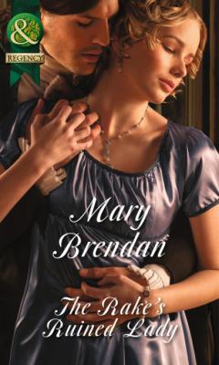 The Rake's Ruined Lady - Mary Brendan Mills & Boon Historical