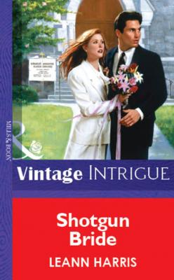 Shotgun Bride - Leann Harris Mills & Boon Vintage Intrigue