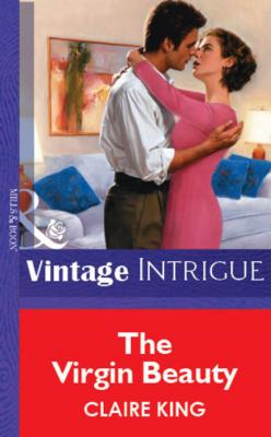 The Virgin Beauty - Claire  King Mills & Boon Vintage Intrigue
