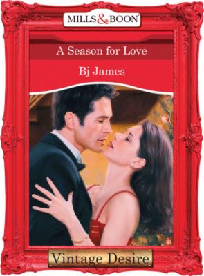 A Season For Love - Bj James Mills & Boon Desire