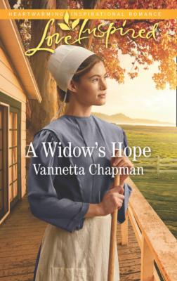 A Widow's Hope - Vannetta Chapman Mills & Boon Love Inspired