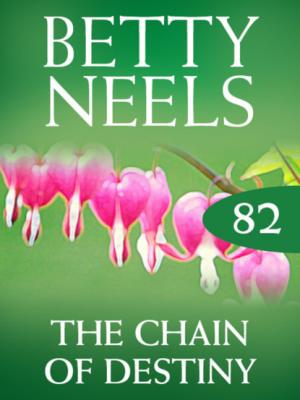 The Chain of Destiny - Betty Neels Mills & Boon M&B