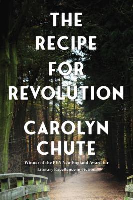 The Recipe for Revolution - Carolyn Chute 