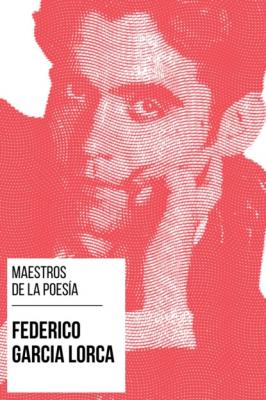 Maestros de la Poesía - Federico García Lorca - Федерико Гарсиа Лорка Maestros de la Poesia