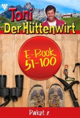 Toni der Hüttenwirt Paket 2 – Heimatroman - Friederike von Buchner Toni der Hüttenwirt Paket