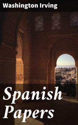 Spanish Papers - Washington Irving 