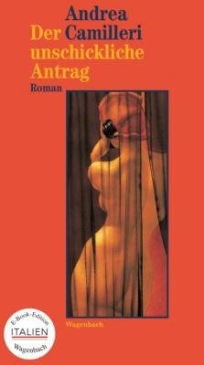 Der unschickliche Antrag - Andrea Camilleri E-Book-Edition ITALIEN