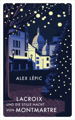 Lacroix und die stille Nacht von Montmartre - Alex Lépic Red Eye