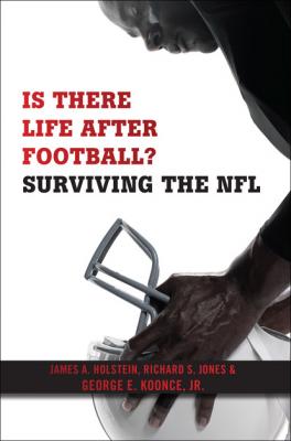 Is There Life After Football? - James A. Holstein 