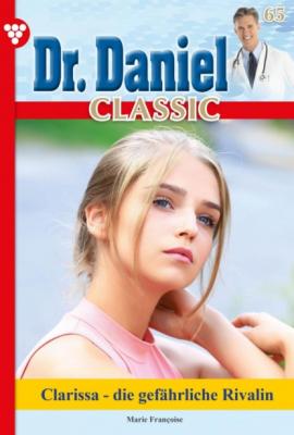 Dr. Daniel Classic 65 – Arztroman - Marie Francoise Dr. Daniel Classic