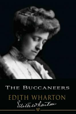 The Buccaneers - Edith Wharton Edith Wharton