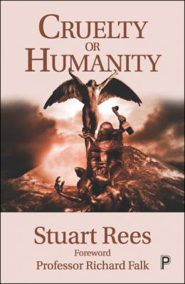 Cruelty or Humanity - Rees, Stuart 