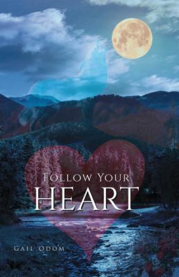 Follow Your Heart - Gail Odom 