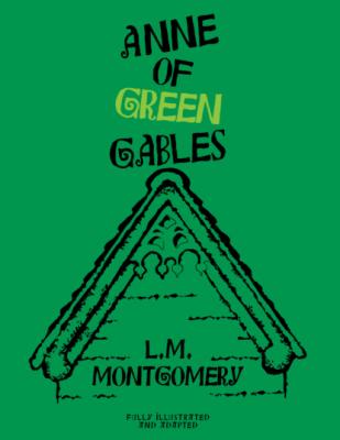 Anne of Green Gables - L.M. Montgomery Adapted Junior Classic