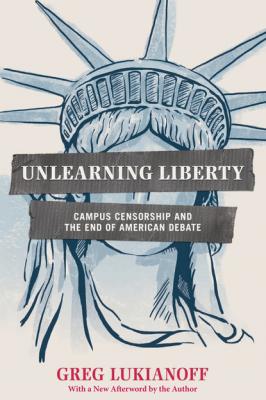 Unlearning Liberty - Greg Lukianoff 