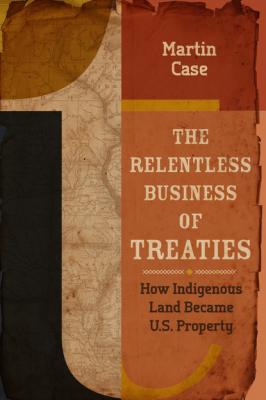 The Relentless Business of Treaties - Martin  Case 