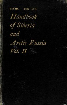 A handbook of Siberia and Arctic Russia : Vol. II : Arctic Russia and Western Siberia - Коллектив авторов Иностранная книга