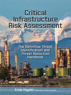 Critical Infrastructure Risk Assessment - Ernie Hayden, MIPM, CISSP, CEH, GICSP(Gold), PSP 