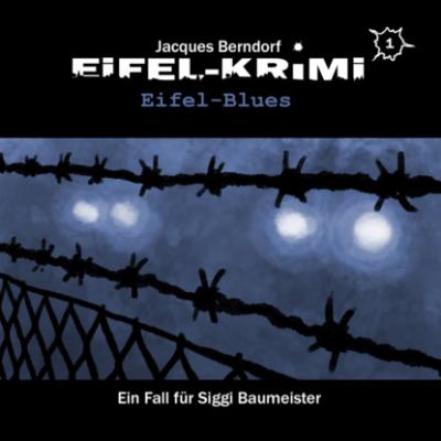 Jacques Berndorf, Eifel-Krimi, Folge 1: Eifel-Blues - Markus Winter 