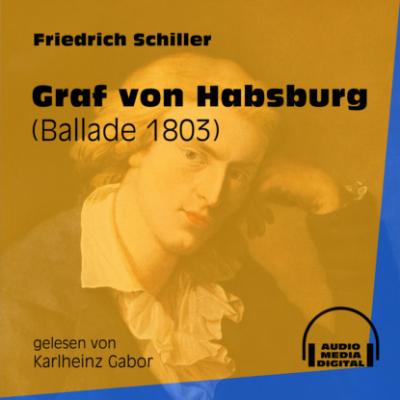 Graf von Habsburg - Ballade 1803 (Ungekürzt) - Friedrich Schiller 