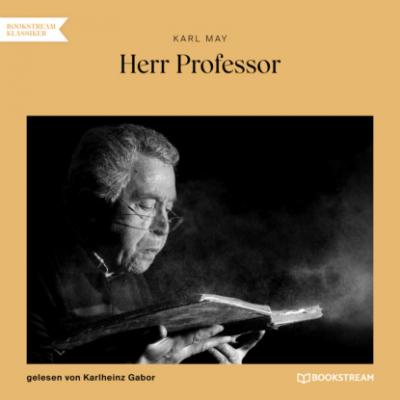 Herr Professor (Ungekürzt) - Karl May 