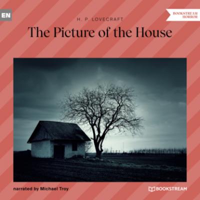 The Picture in the House (Unabridged) - H. P. Lovecraft 