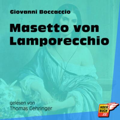 Masetto von Lamporecchio (Ungekürzt) - Джованни Боккаччо 