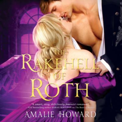 The Rakehell of Roth (Unabridged) - Amalie Howard 