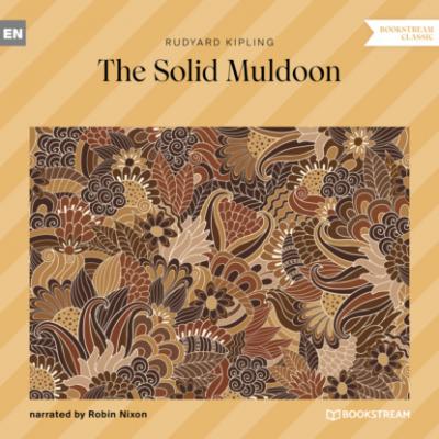 The Solid Muldoon (Unabridged) - Редьярд Джозеф Киплинг 