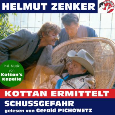Kottan ermittelt: Schussgefahr (Ungekürzt) - Helmut Zenker 